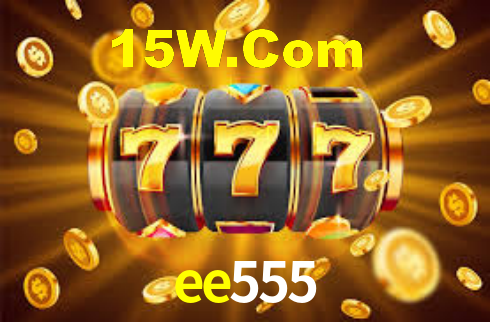 ee555